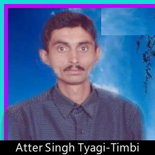 Atter Singh Tyagi-Timbi